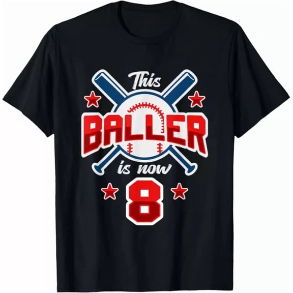 This Baller Is Now 8 Baseball Birthday Party Decorations T-Shirt S-5XL Birthday Gifts; For Men & Women