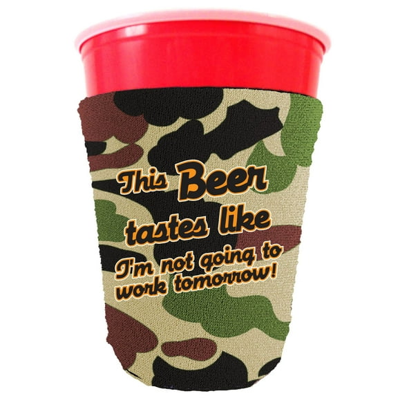 This Beer Tastes Like I'm Not Going to Work Tomorrow! Party Cup Coolie (Spring Camo)