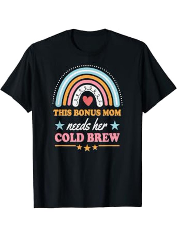 This Bonus Mom Needs Her Cold Brew Bohemian Rainbow Boho T-Shirt