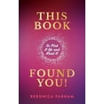 thumbnail image 1 of This Book Found You!: So Pick It Up and Read It, (Paperback), 1 of 1