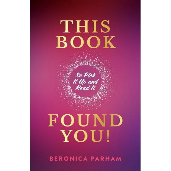 This Book Found You!: So Pick It Up and Read It, (Paperback)