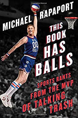 Pre-Owned This Book Has Balls: Sports Rants from the MVP of Talking Trash  Hardcover Michael Rapaport