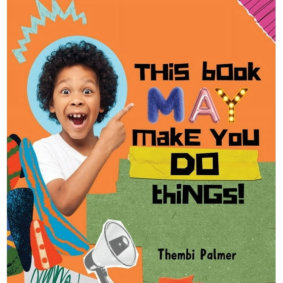This Book May Make You Do Things!, (Hardcover)