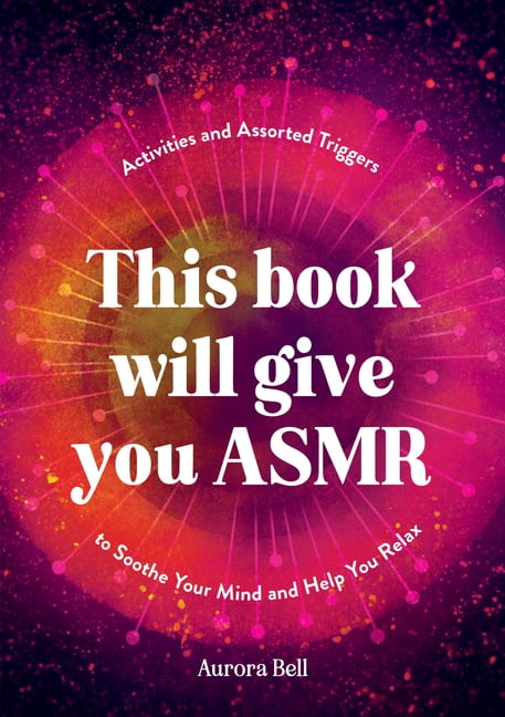 Asmr Book Stack This Book Will Give You Asmr: Activities and Assorted Triggers to ...
