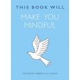 thumbnail image 1 of Pre-Owned This Book Will Make You Mindful (Paperback) 1623656753 9781623656751, 1 of 1