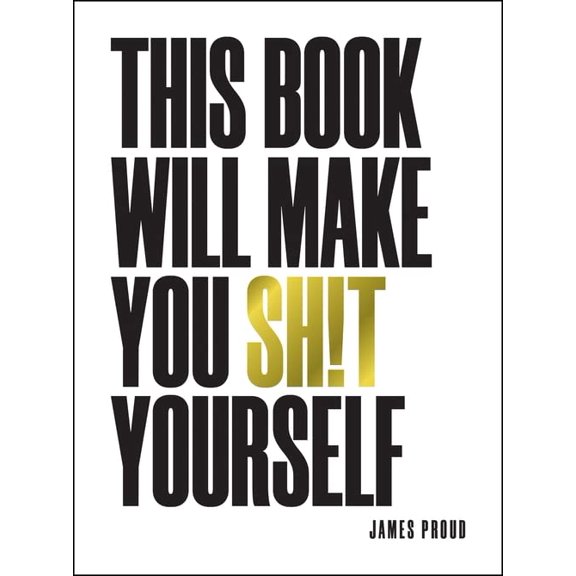 Pre-Owned This Book Will Make You Shit Yourself: Unexplained Events, Shocking Conspiracy Theories and Unbelievable Truths to Scare the Cr*p Out of You (Hardcover) 1787832570 9781787832572
