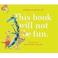 thumbnail image 1 of Pre-Owned This Book Will Not Be Fun, 9781338344691, 1338344692, Paperback,, 1 of 1