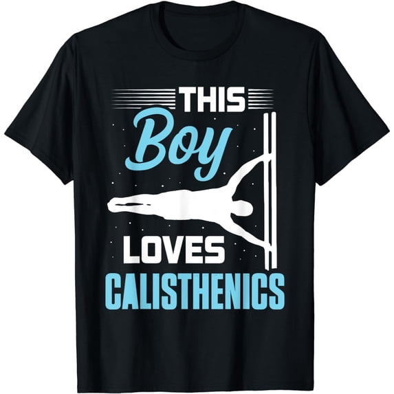 This Boy Loves Calisthenics Fitness Workout Calisthenics T-Shirt