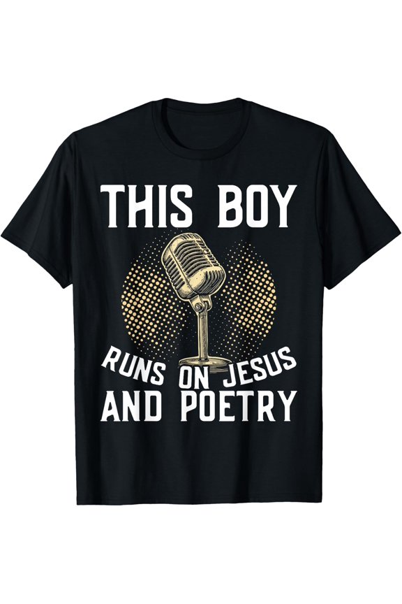 This Boy Runs On Jesus And Poetry Poetry Slam T-Shirt Size S-5XL