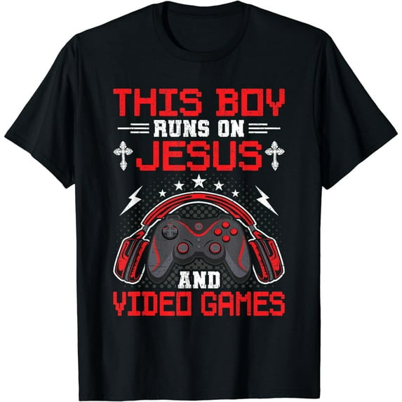 This Boy Runs On Jesus And Video Games Video Gamer Gaming T-Shirt