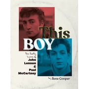 This Boy The Early Lives of John Lennon & Paul McCartney, Hardcover