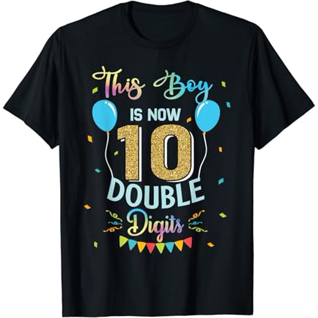 This Boy is Now Double Digits 10th Birthday Boy 10 years old T-Shirt ...