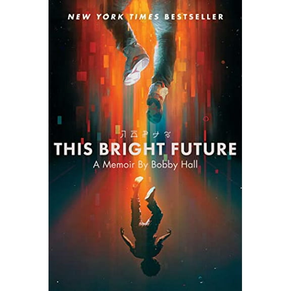 Pre-Owned This Bright Future: A Memoir (Paperback) 1982158255 9781982158255
