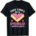 thumbnail image 1 of This Cake Been Sprinkled With Love Baking Bakery Cake T-Shirt, 1 of 4