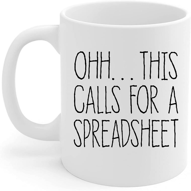 https://i5.walmartimages.com/seo/This-Calls-For-A-Spreadsheet-Mug-Accountant-Paper-Salesman-Accountant-Gifts-Relax-Coffee-Excel-Shortcuts-Mug_9f82ad23-0b61-4ce3-baac-1d85f43cefcc.333c28a8d4738fad7576a1b0c948c84d.jpeg?odnHeight=768&odnWidth=768&odnBg=FFFFFF