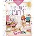 thumbnail image 1 of Pre-Owned This Can Be Beautiful: Simple DIY Projects to Style Your Home and Redesign Your Life (Paperback) 0449016935 9780449016930, 1 of 1