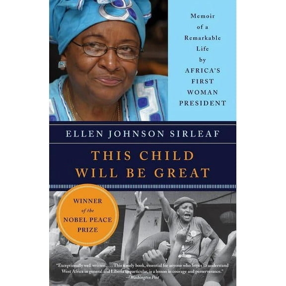 This Child Will Be Great: Memoir of a Remarkable Life by Africa's First Woman President, (Paperback)