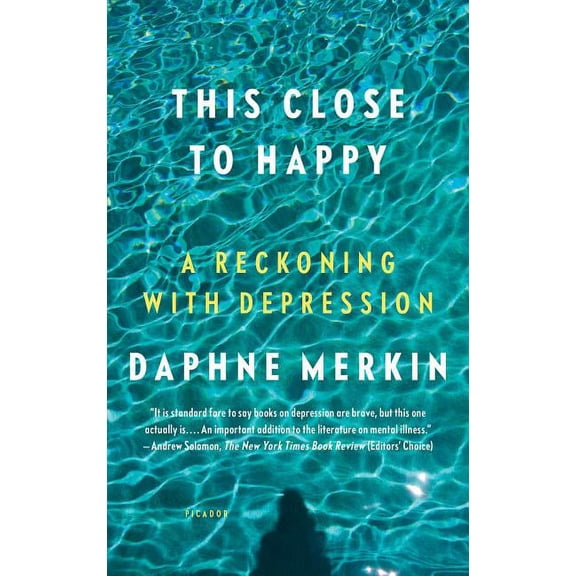 This Close to Happy : A Reckoning with Depression (Paperback)