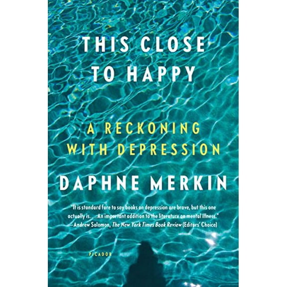 Pre-Owned This Close to Happy: A Reckoning with Depression (Paperback) 1250159296 9781250159298