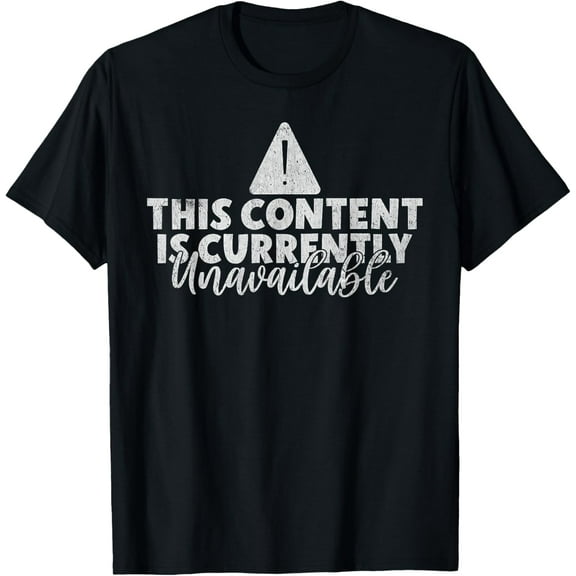This Content is currently unavailable Programmer T-Shirt