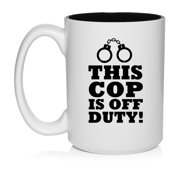 This Cop Is Off Duty Police Sheriff Trooper Retirement Gift Ceramic Coffee Mug Tea Cup Gift 15oz White
