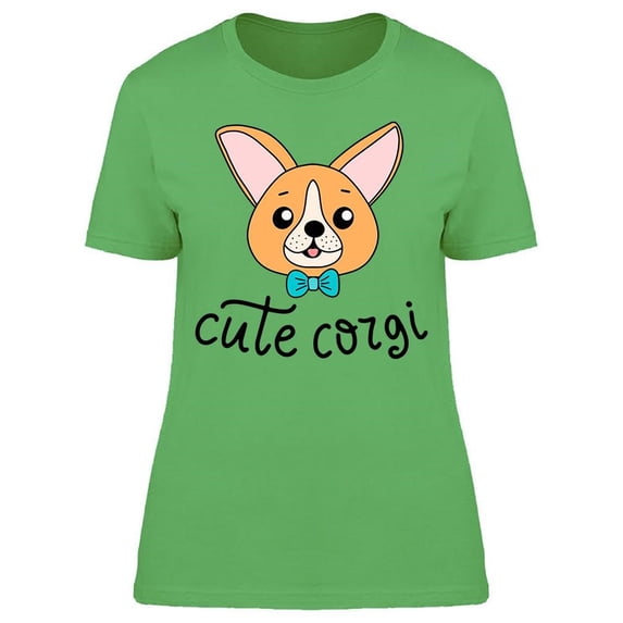 This Corgi Is Very Cute Tee Women's -Image by Shutterstock