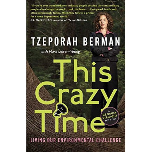 Pre-Owned This Crazy Time: Living Our Environmental Challenge (Paperback) 0307399796 9780307399793
