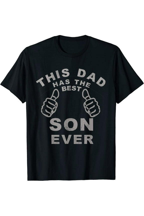 This Dad Has The Best Son Ever Fathers Day Gift From Son T-Shirt