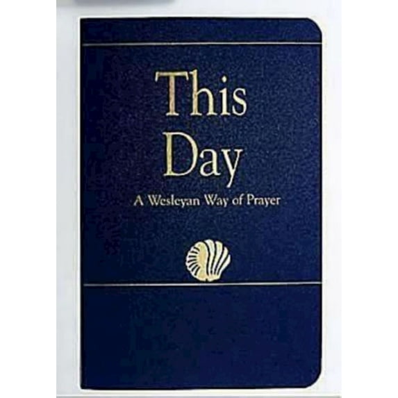 This Day (Regular Edition): A Wesleyan Way of Prayer, (Paperback)