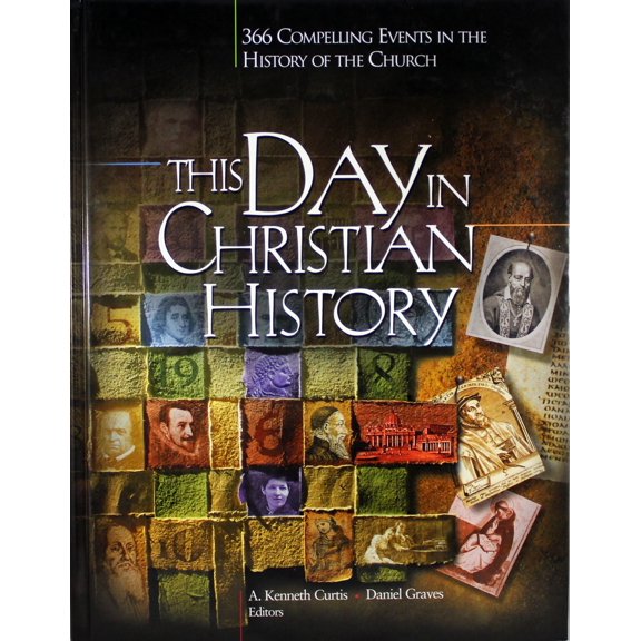 Pre-Owned This Day in Christian History : 366 Compelling Events in the History of the Church (Paperback)