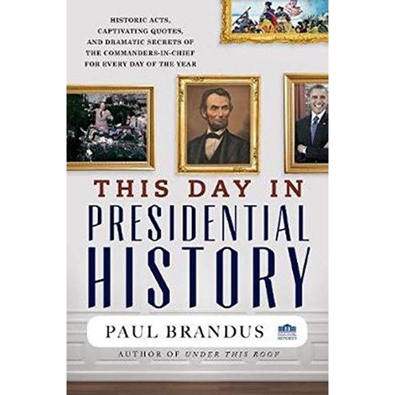 Pre-Owned This Day in Presidential History (Hardcover) 1598889435 9781598889437