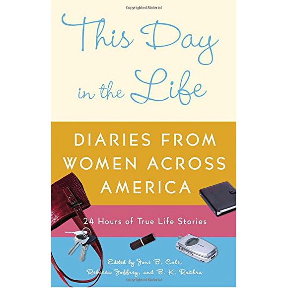 Pre-Owned This Day in the Life: Diaries from Women Across America, 9781400082322, 1400082323, Paperback,