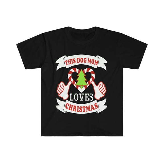 This Dog Mom loves Christmas Unisex T-shirt S-3XL Xmas Holidays Dog Owner