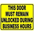 thumbnail image 1 of This Door Must be Kept Unlocked During Business Hours Sign, 1 of 1