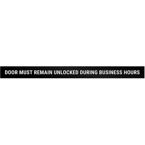 This Door To Remain Unlocked During Business Hours Sign Adhesive Decal Sticker 2x24 inches Black