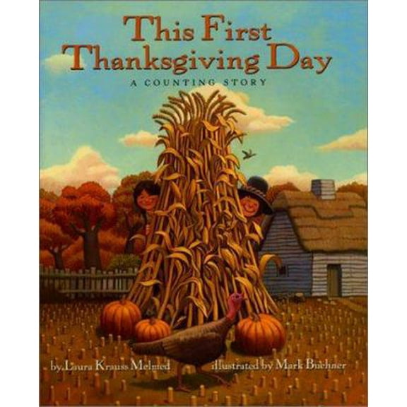 Pre-Owned This First Thanksgiving Day: A Counting Story (Hardcover) 068814554X 9780688145545