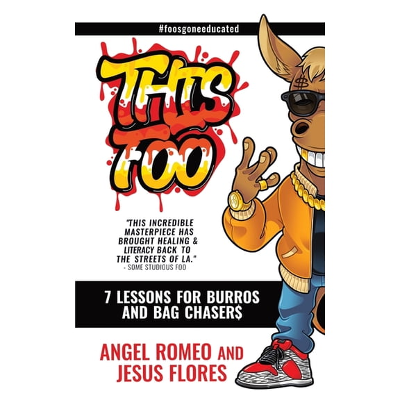 This Foo: 7 Lessons for Burros and Bag Chaser$, (Paperback)