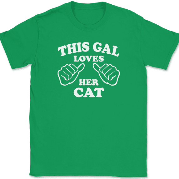 This Gal Loves Her Cat T-Shirt Tee Funny Girl Animal Novelty Gift - Green, XL