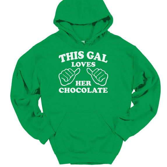 This Gal Loves Her Chocolate Hooded Sweatshirt Hoodie Funny Candy Novelty Gift - Green, S