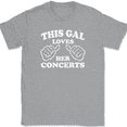 thumbnail image 1 of This Gal Loves Her Concerts T-Shirt Tee Funny Girl Music Novelty Gift - Heather Grey, L, 1 of 1