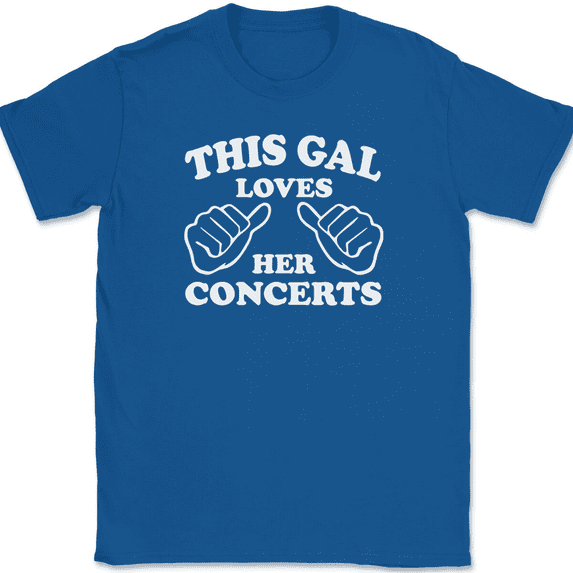 This Gal Loves Her Concerts T-Shirt Tee Funny Girl Music Novelty Gift - Royal Blue, 4XL