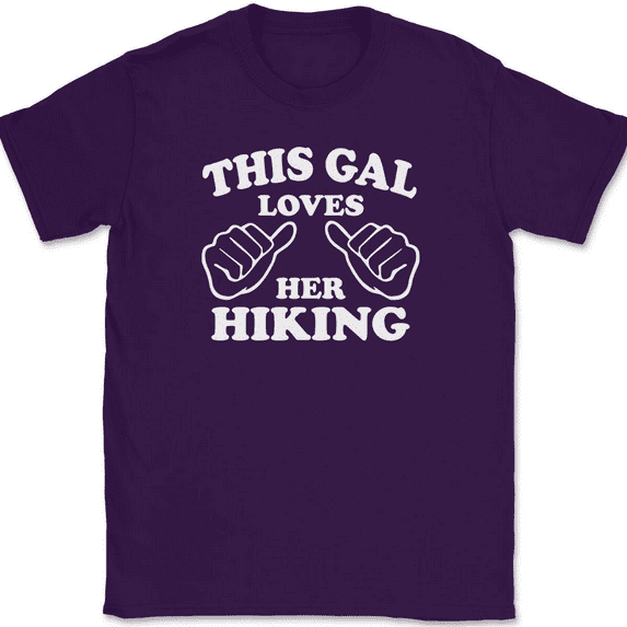 This Gal Loves Her Hiking T-Shirt Tee Funny Outdoors Novelty Gift - Purple, L