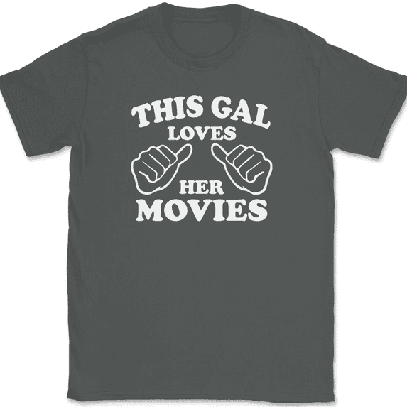 This Gal Loves Her Movies T-Shirt Tee Funny Sarcastic Novelty Gift - Charcoal, 2XL