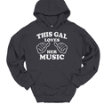 thumbnail image 1 of This Gal Loves Her Music Hooded Sweatshirt Hoodie Funny Girl Sarcastic Gift - Charcoal, 5XL, 1 of 1