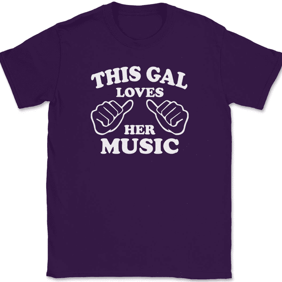 This Gal Loves Her Music T-Shirt Tee Funny Girl Sarcastic Novelty Tee - Purple, 5XL