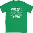 thumbnail image 1 of This Gal Loves Her Pets T-Shirt Tee Funny Animal Girl Novelty Gift - Green, 2XL, 1 of 1