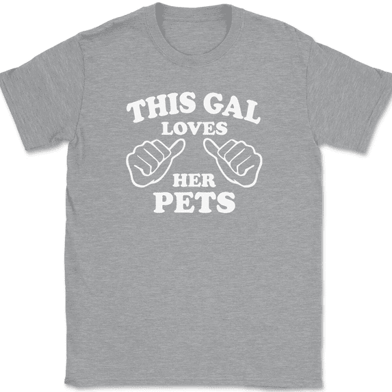 This Gal Loves Her Pets T-Shirt Tee Funny Animal Girl Novelty Gift - Heather Grey, 2XL