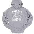 thumbnail image 1 of This Gal Loves Her Turkey Dinner Hooded Sweatshirt Hoodie Girl Thanksgiving - Heather Grey, 3XL, 1 of 1