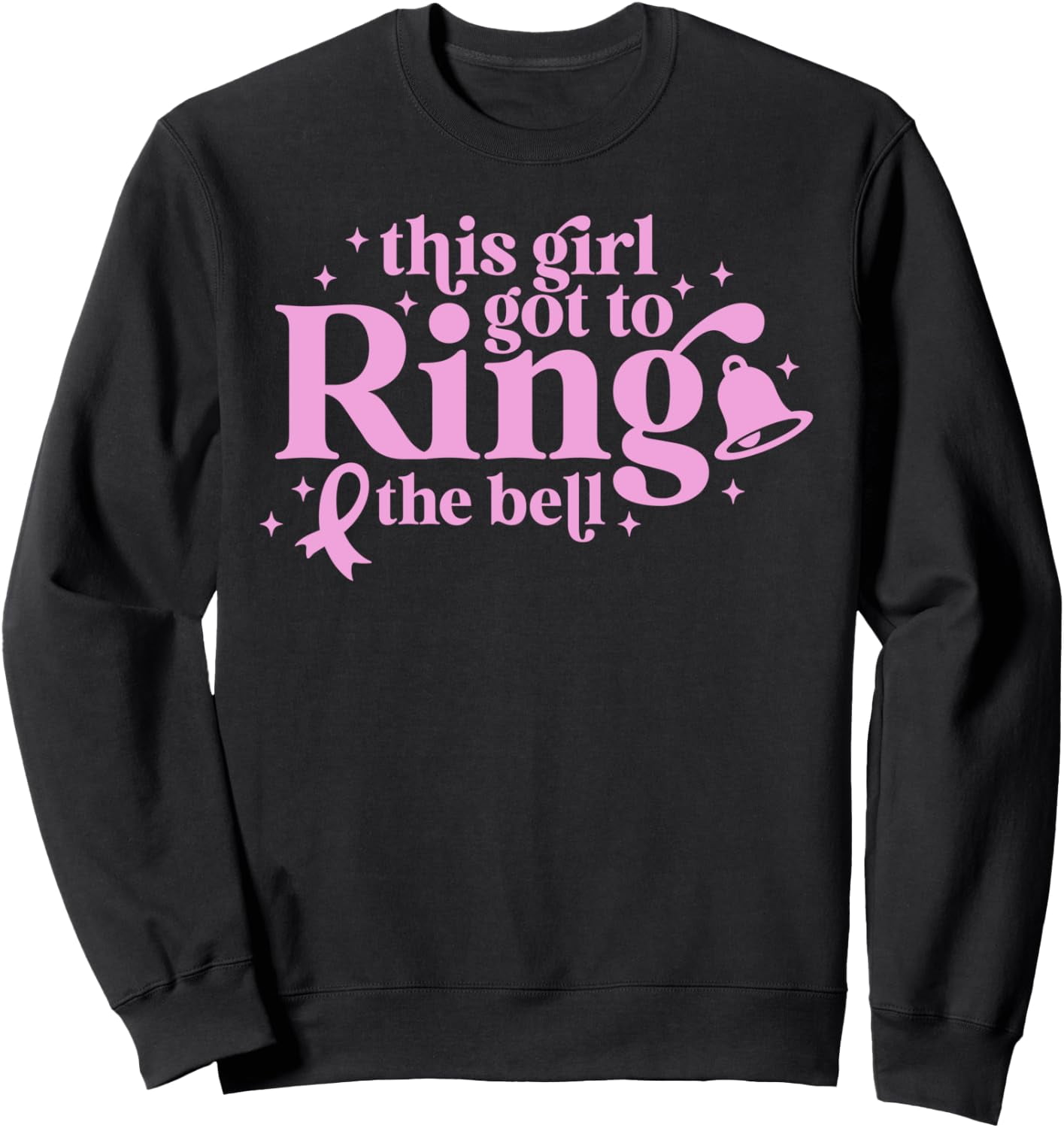 This Girl Got To Ring The Bell End Of Chemo Breast Cancer Sweatshirt ...