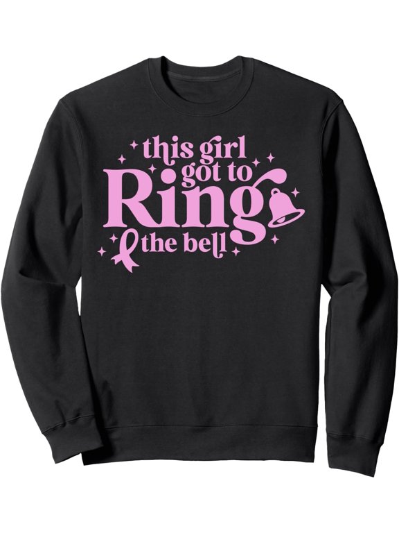 This Girl Got To Ring The Bell End Of Chemo Breast Cancer Sweatshirt